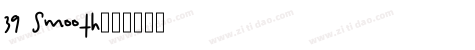 39 Smooth字体转换
